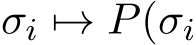  σi �→ �P(σi