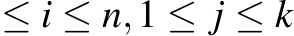  ≤ i ≤ n,1 ≤ j ≤ k