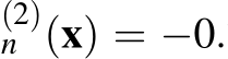 (2)n (x) = −0.