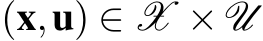  (x,u) ∈ X ×U