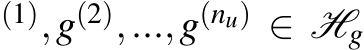 (1),g(2),...,g(nu) ∈ Hg