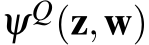  ψQ(z,w)