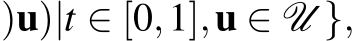 )u)|t ∈ [0,1],u ∈ U },