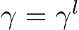  γ = γl