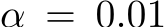  α = 0.01