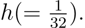  h(= 132).