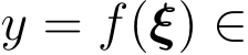  y = f(ξ) ∈