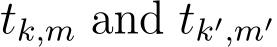 tk,m and tk′,m′