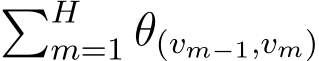 �Hm=1 θ(vm−1,vm)