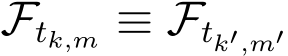  Ftk,m ≡ Ftk′,m′