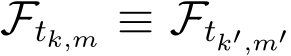 Ftk,m ≡ Ftk′,m′