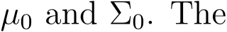  µ0 and Σ0. The