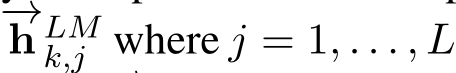 −→h LMk,j where j = 1, . . . , L