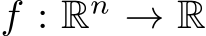  f : Rn → R