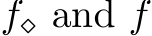  f⋄ and f