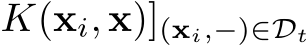 K(xi, x)](xi,−)∈Dt