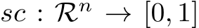  sc : Rn → [0, 1]