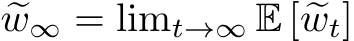  �w∞ = limt→∞ E [ �wt]