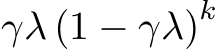 γλ (1 − γλ)k