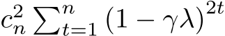  c2n�nt=1 (1 − γλ)2t