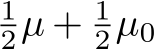 12µ + 12µ0