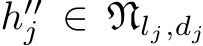  h′′j ∈ Nlj,dj