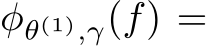  φθ(1),γ(f) =