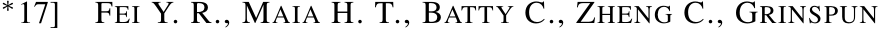 ∗17] FEI Y. R., MAIA H. T., BATTY C., ZHENG C., GRINSPUN