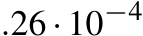 .26 · 10−4 