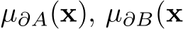  µ∂A(x), µ∂B(x