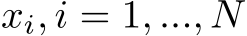  xi, i = 1, ..., N