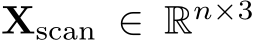  Xscan ∈ Rn×3