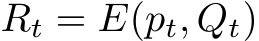  Rt = E(pt, Qt)