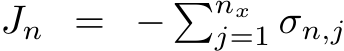  Jn = − �nxj=1 σn,j