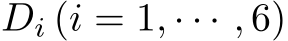  Di (i = 1, · · · , 6)