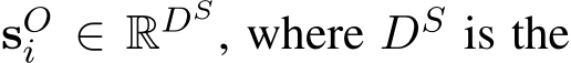  sOi ∈ RDS, where DS is the