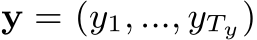  y = (y1, ..., yTy)