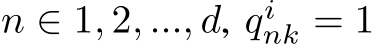  n ∈ 1, 2, ..., d, qink = 1