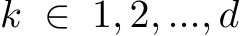  k ∈ 1, 2, ..., d