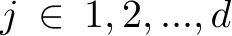 j ∈ 1, 2, ..., d