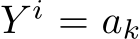  Y i = ak