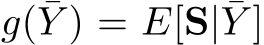 g( ¯Y ) = E[S| ¯Y ]