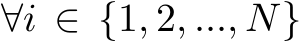  ∀i ∈ {1, 2, ..., N}