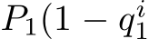  P1(1 − qi1