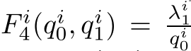 F i4(qi0, qi1) = λi1qi0