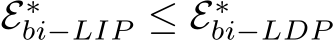  E∗bi−LIP ≤ E∗bi−LDP