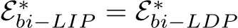  E∗bi−LIP = E∗bi−LDP