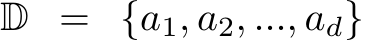  D = {a1, a2, ..., ad}