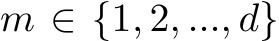  m ∈ {1, 2, ..., d}