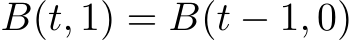 B(t, 1) = B(t − 1, 0)